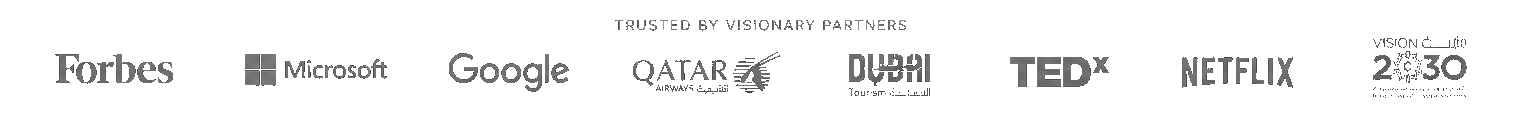 Trusted by visionary partners: Forbes, Microsoft, Google, Qatar Airways, Dubai Tourism, TEDx, Netflix, and Vision 2030